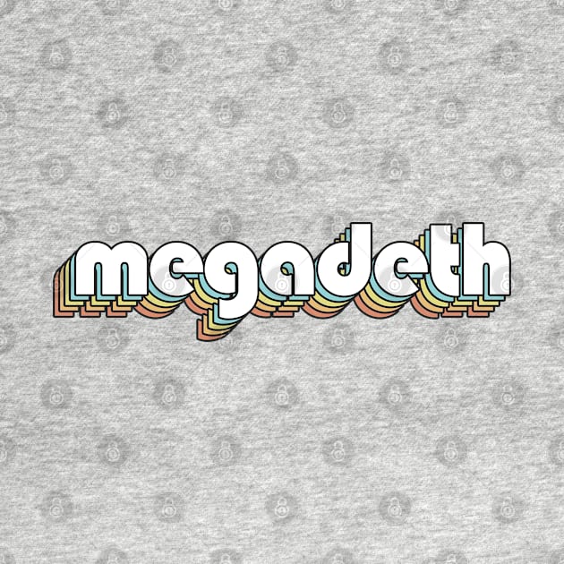 Megadeth - Retro Rainbow Typography Faded Style by Paxnotods